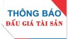 THÔNG BÁO: Về việc lựa chọn tổ chức hành nghề đấu giá tài sản